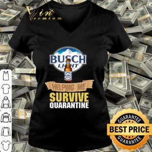 Busch Light helping me survive quarantine Coronavirus shirt