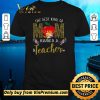 Top The Best Kind Of Mom Raises A Teacher shirt sweater