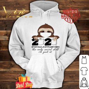 Sloth social distancing the only social skill im good at Coronavirus shirt