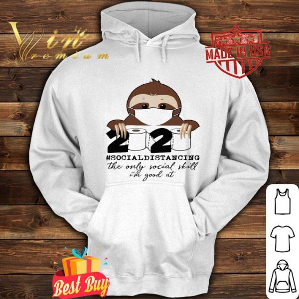 Sloth social distancing the only social skill im good at Coronavirus shirt