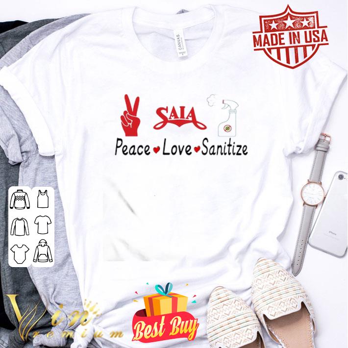 Saia Peace Love Sanitize Covid-19 shirt