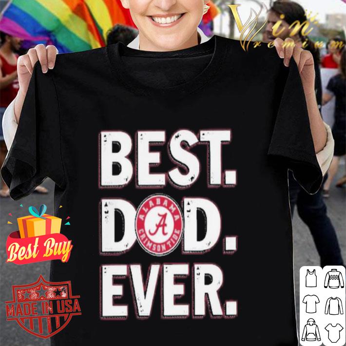 Logo Alabama Crimson Tide Best Dad Ever Happy Father’s Day shirt