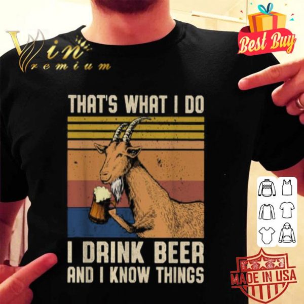 Goat that’s what I do I drink beer and I know things vintage shirt