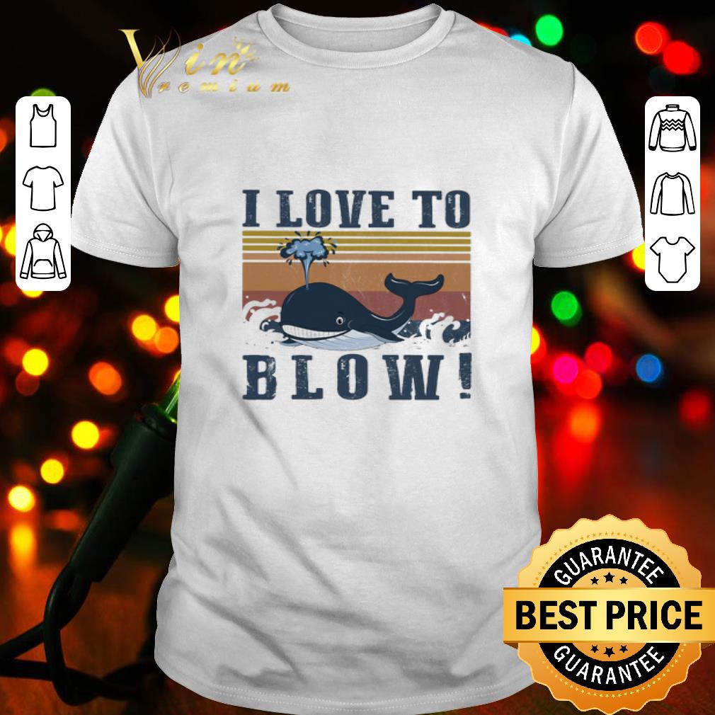 Vintage whale i love to blow shirt