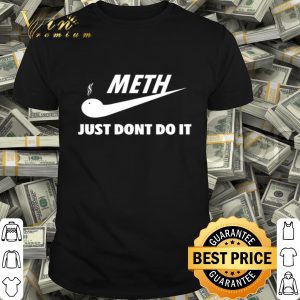 Nike Meth just dont do it shirt