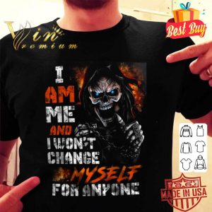 The Death devil i am me and i won't change myself for anyone shirt
