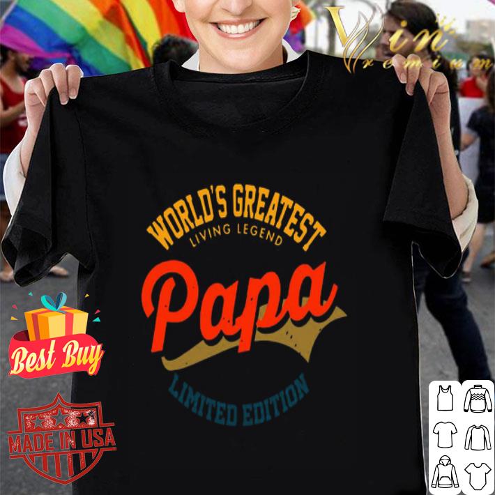 World’s Greatest Living Legend Papa Limited Edition Father's Day shirt