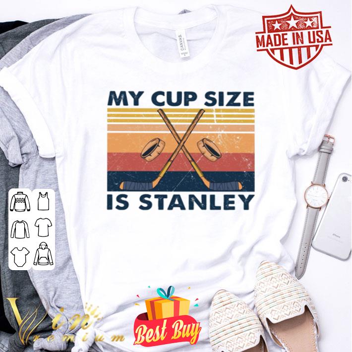 Vintage hockey my cup size is stanley shirt