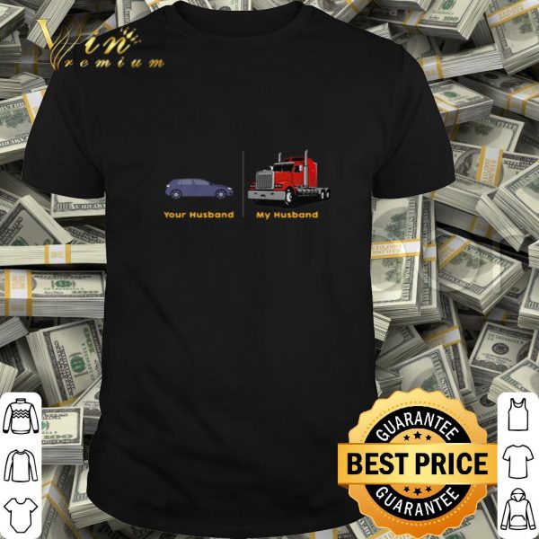 Your Husband Truck My Husband shirt