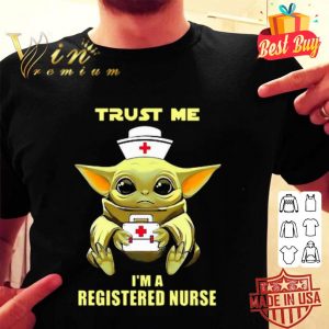 Baby Yoda trust me i’m a registered nurse Star Wars shirt