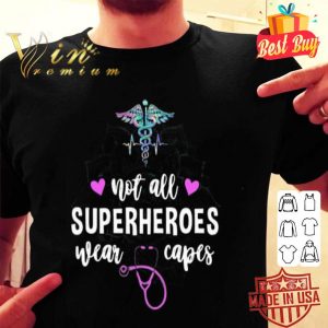 Not all superheroes wear capes shirt