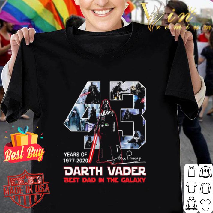 Star Wars 43 Years Of 1977-2020 Darth Vader Best Dad In The Galaxy Signature shirt