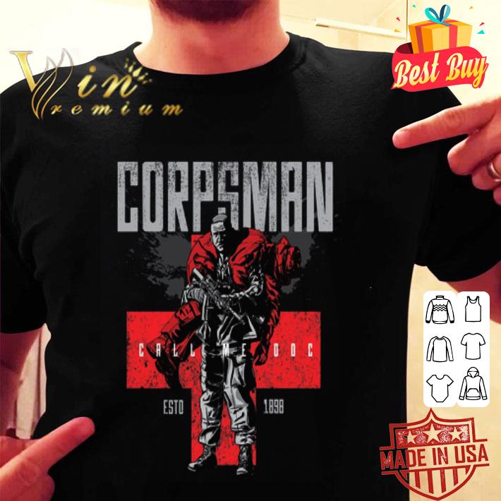 Corpsman Call Me Doc Estd 1898 Navy And The Marine Corps shirt