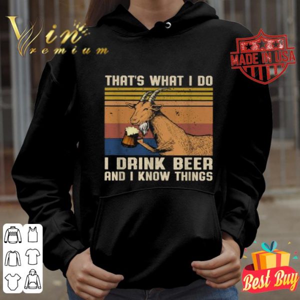 Goat that’s what I do I drink beer and I know things vintage shirt
