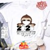 Sloth social distancing the only social skill im good at Coronavirus shirt