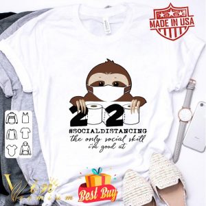 Sloth social distancing the only social skill im good at Coronavirus shirt