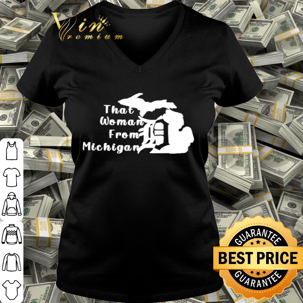 That woman from Michigan shirt That woman from Michigan shirt