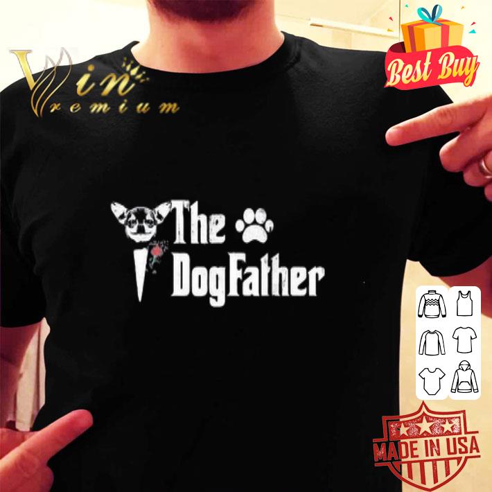 Chihuahua The dogfather The Godfather shirt