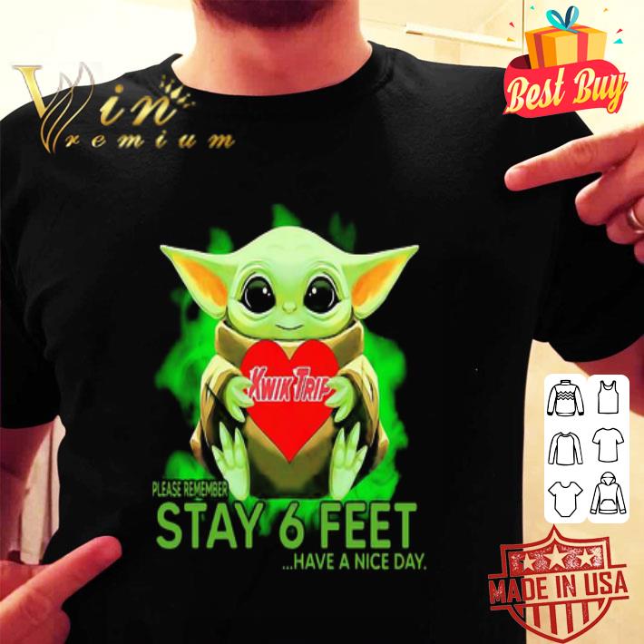 Baby Yoda hug Kwik Trip please remember stay 6 feet Coronavirus shirt Baby Yoda hug Kwik Trip please remember stay 6 feet Coronavirus shirt