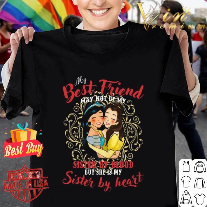 Belle And Jasmine My Best Friend Sister By Blood Sister By Heart shirt