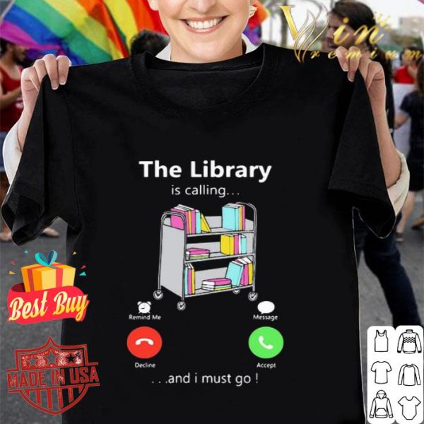 The library is calling ...and I must go shirt