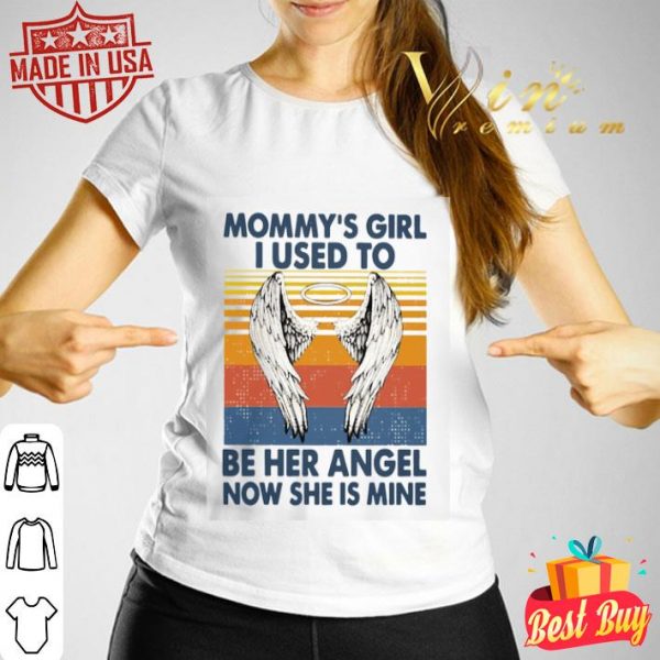 Mommy’s girl i used to be her angel now she mine vintage mother day shirt