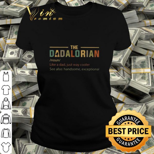 The Dadalorian like a dad just way cooler vintage father day shirt