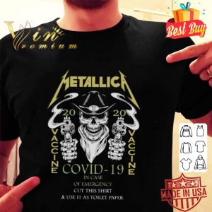 Skull gun Metallica 2020 vaccine Covid-19 in case of emergency shirt