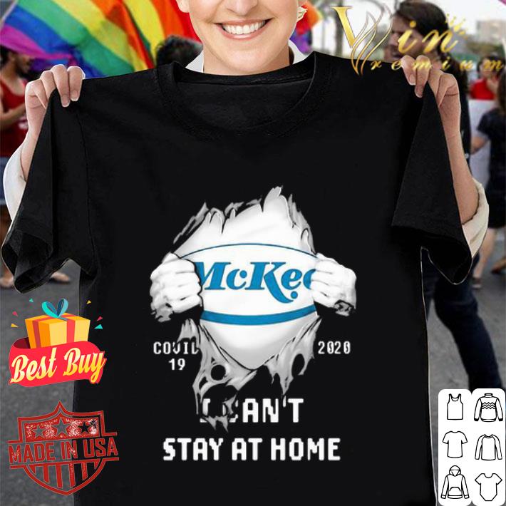 Logo Mckee Covid-19 2020 I Can’t Stay At Home shirt
