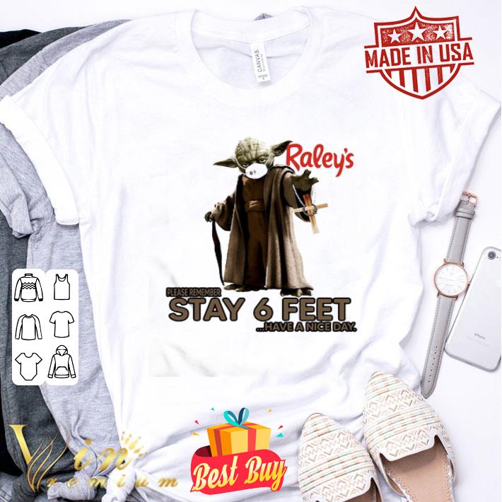 Master Yoda Raley's Supermarkets Please Remember Stay 6 Feet Coronavirus shirt