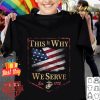 This Is Why We Serve Est 1775 American Flag shirt