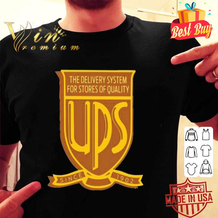 The delivery system for stores of quality UPS since 1902 shirt