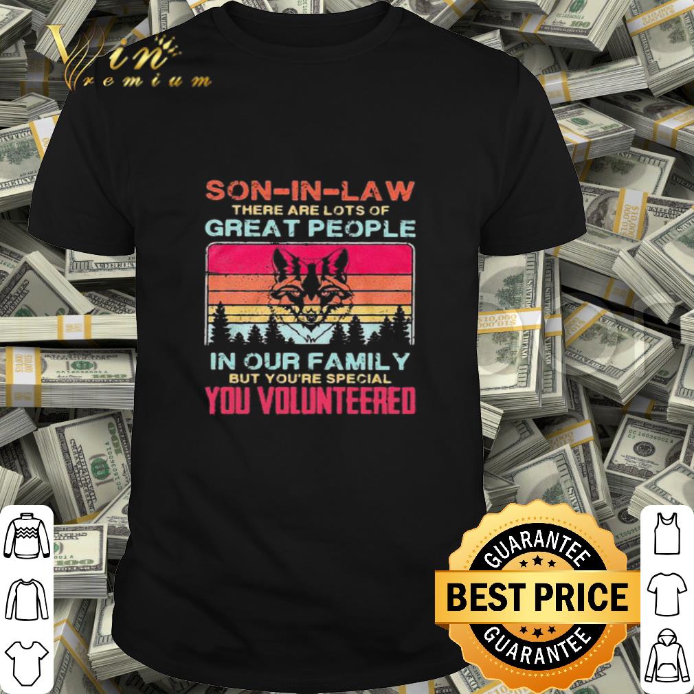 Wolf son-in-law there are lots of great people vintage shirt