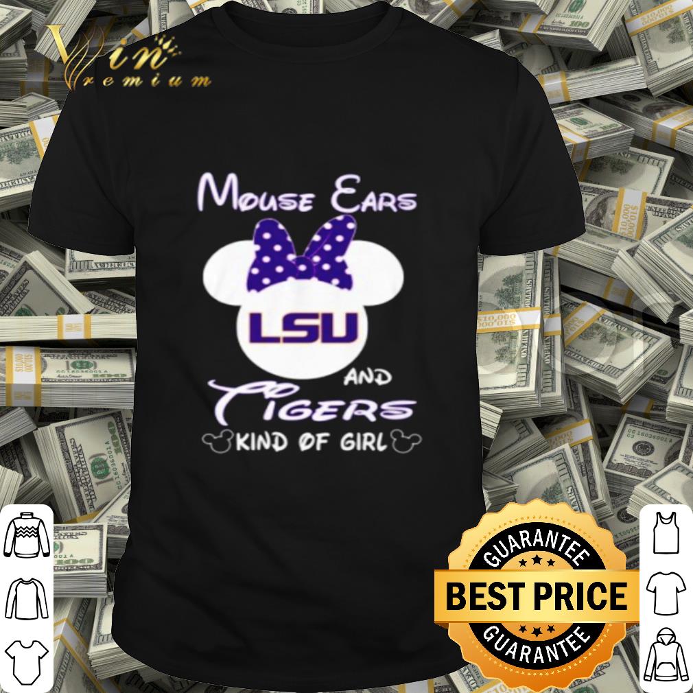 Minnie Mouse Ears LSU And Tigers Kind Of Girl shirt