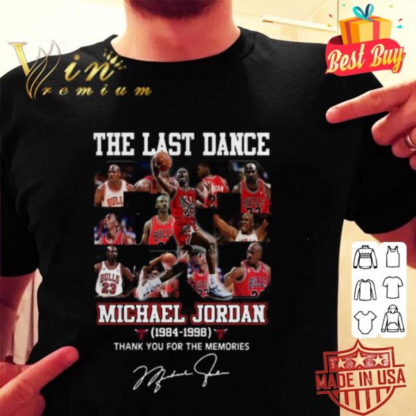 Michael Jordan 1984 1998 The last dance thank you for the memories shirt