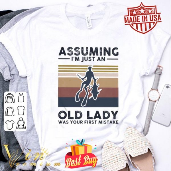 Spearfishing assuming I just an old lady was your first mistake vintage shirt