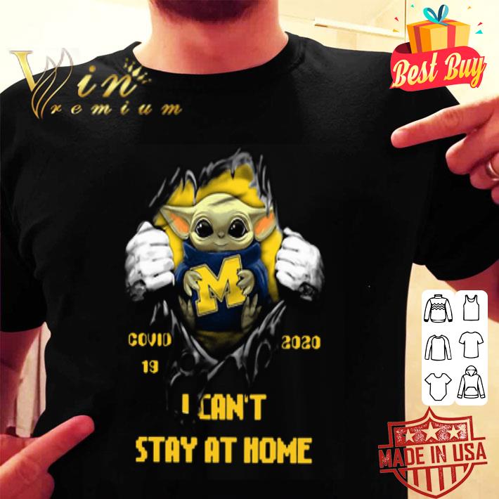 Baby Yoda Michigan Wolverines Covid-19 2020 I Can’t Stay At Home shirt