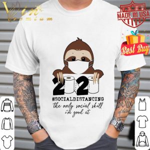Sloth social distancing the only social skill im good at Coronavirus shirt