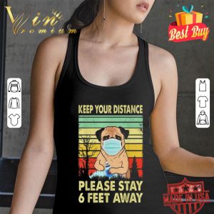 Pug mask keep your distance please stay 6 feet away vintage shirt
