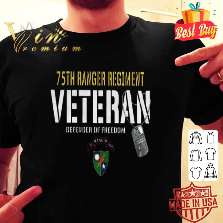 75th Ranger Regiment Veteran Defender Of Freedom shirt