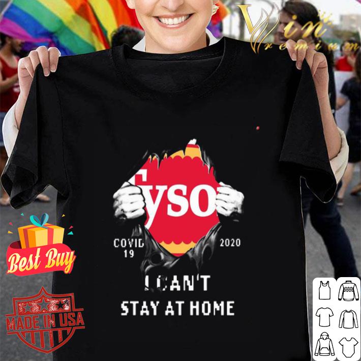 Logo Tyson Foods Covid 19-2020 I can't stay at home shirt