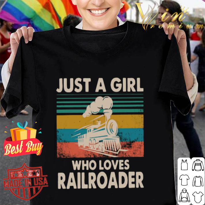 Vintage just a girl who loves railroader shirt
