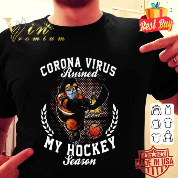 Gritty Mascot Corona virus ruined my hockey season shirt
