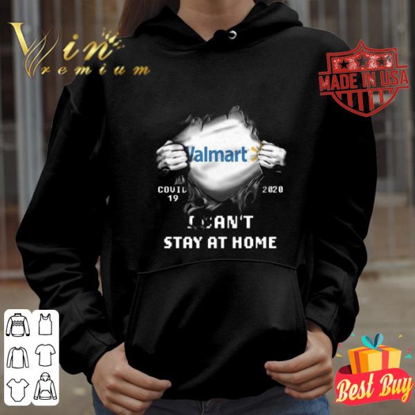 Walmart Covid-19 2020 I can’t stay at home shirt