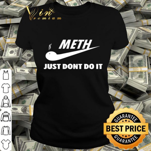 Nike Meth just dont do it shirt