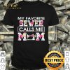 My favorite Sewer calls me mom floral mother day shirt