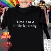 Time for a little anarchy father day shirt