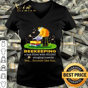 Beekeeping a box filled with 60000 stinging insects yes sounds shirt