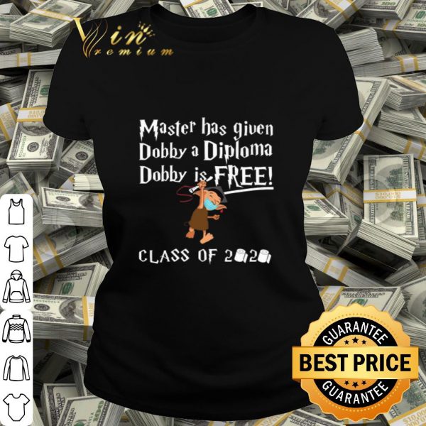 Master has given dobby a Diploma dobby is free class of 2020 Coronavirus shirt