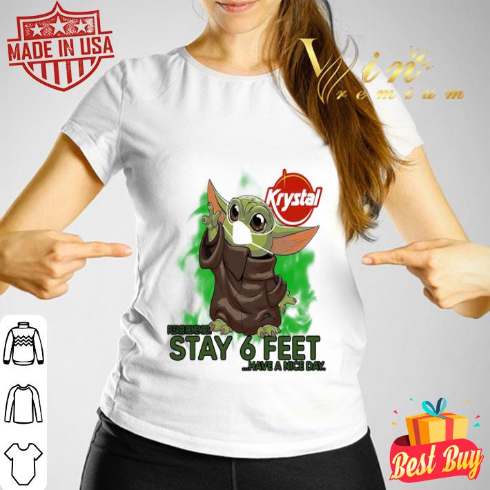 Baby Yoda Krystal please remember stay 6 feet Coronavirus shirt Baby Yoda Krystal please remember stay 6 feet Coronavirus shirt